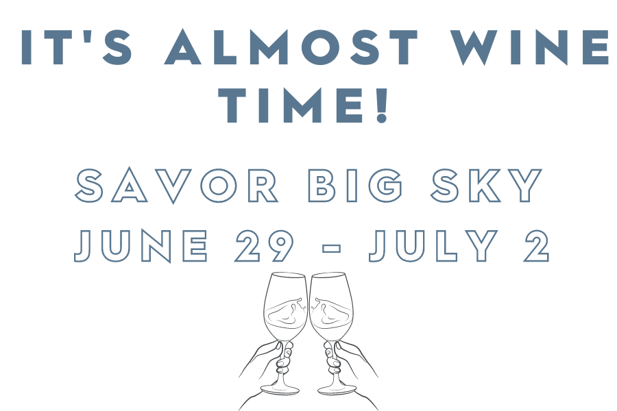 Savor Big Sky Wine Festival 2023 BookBigSky Blog